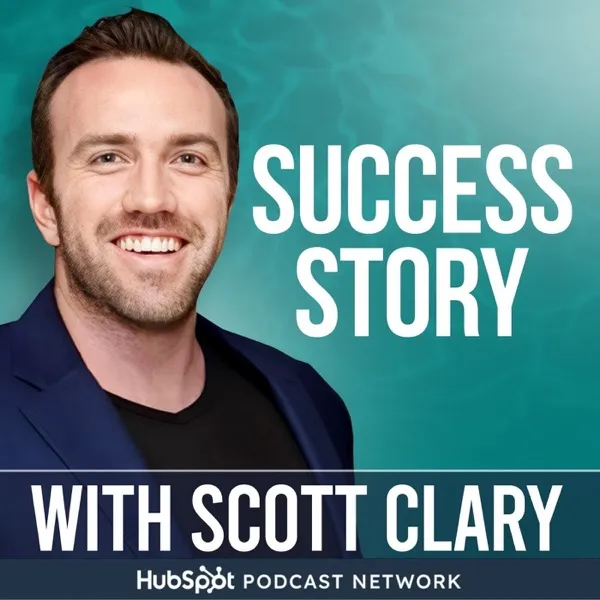 Success Story with Scott Clary podcast